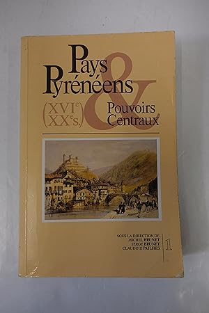 Seller image for Pays pyrnens & pouvoirs centraux (XVIe-XXe si.) for sale by Librairie du Levant