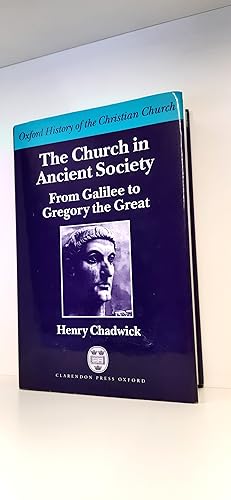 Seller image for The Church in Ancient Society. From Galilee to Gregory the Great. Oxford History of the Christian Church for sale by Antiquariat Bcherwurm