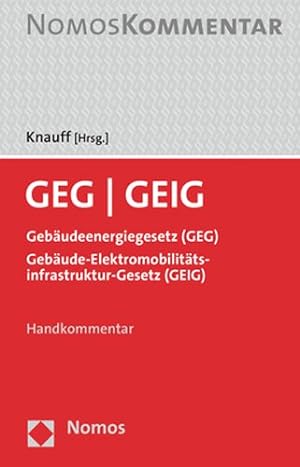 Seller image for Geg - Geig : Gebaudeenergiegesetz (Geg) / Gebaude-elektromobilitatsinfrastruktur-gesetz (Geig) -Language: german for sale by GreatBookPrices
