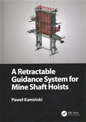 Seller image for Retractable Guidance System for Mine Shaft Hoists for sale by GreatBookPrices