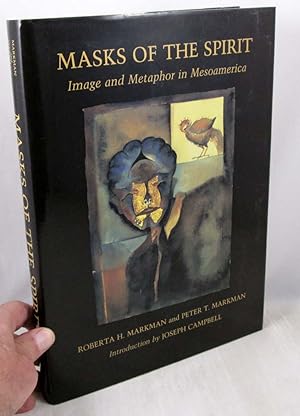 Masks of the Spirit: Image and Metaphor in Mesoamerica