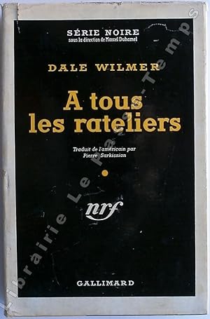 Bild des Verkufers fr Collection Srie Noire - N 140 - A TOUS LES RATELIERS (Memo for murders, 1951). Traduit de l'amricain par Pierre Sarkissian. zum Verkauf von Jean-Paul TIVILLIER