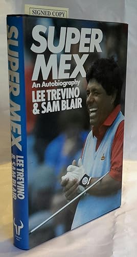 Image du vendeur pour Super Mex. An Autobiography. (SIGNED). mis en vente par Addyman Books