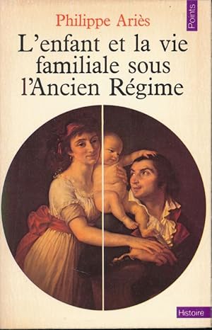 Bild des Verkufers fr L'enfant et la vie familiale sous l'Ancien Rgime zum Verkauf von LIBRAIRIE GIL-ARTGIL SARL