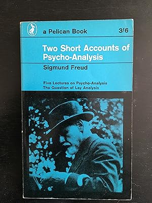 Seller image for Two Short Accounts of Psycho-Analysis(Five Lectures On Psycho-Analysis & the Question of Lay Analysis) (Pelican) for sale by Lazycat Books