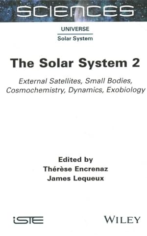 Imagen del vendedor de Solar System : External Satellites, Small Bodies, Cosmochemistry, Dynamics, Exobiology a la venta por GreatBookPrices