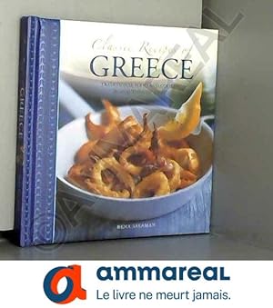 Seller image for Classic Recipes of Greece: Traditional Food and Cooking in 25 Authentic Dishes for sale by Ammareal