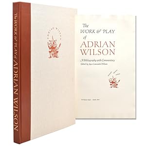 Seller image for The Work & Play of Adrian Wilson. A Bibliography with Commentary for sale by James Cummins Bookseller, ABAA