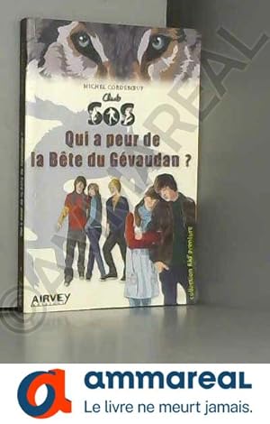 Seller image for Qui a peur de la Bte du Gvaudan/Club SOS 3 for sale by Ammareal