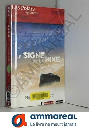 Image du vendeur pour Le Signe de la nixe mis en vente par Ammareal