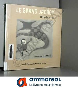 Seller image for Le grand jacady for sale by Ammareal