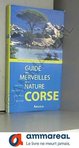 Image du vendeur pour Guide des merveilles de la nature corse mis en vente par Ammareal