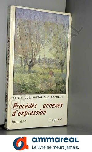 Image du vendeur pour Procds annexes d'expression : Stylistique, rhtorique, potique mis en vente par Ammareal