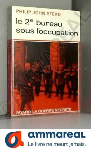 Seller image for Le 2e bureau sous l'occupation. for sale by Ammareal