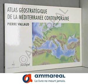 Image du vendeur pour Atlas gostratgique de la Mediterrane contemporaine mis en vente par Ammareal