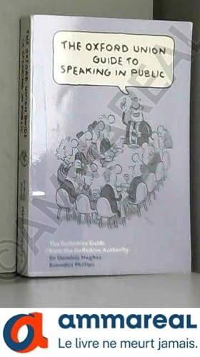 Image du vendeur pour The Oxford Union Guide to Speaking in Public mis en vente par Ammareal