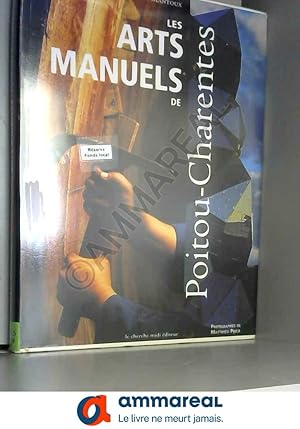 Bild des Verkufers fr Les arts manuels du Poitou-Charentes zum Verkauf von Ammareal