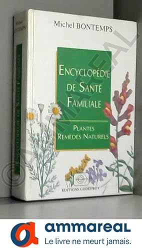 Bild des Verkufers fr Encyclopdie de sant familiale : Plantes, remdes naturels zum Verkauf von Ammareal