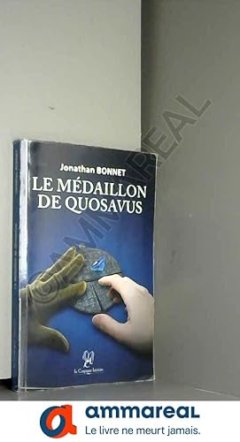 Image du vendeur pour Le medaillon de quosavus mis en vente par Ammareal