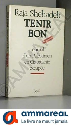 Bild des Verkufers fr Tenir bon : Journal d'un Palestinien en Cisjordanie occupe zum Verkauf von Ammareal