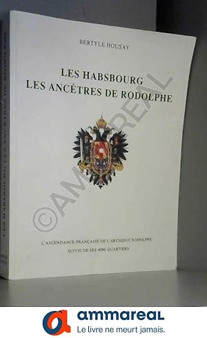 Imagen del vendedor de Les Habsbourg, les anctres de Rodolphe a la venta por Ammareal