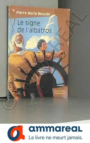 Seller image for Le Signe de l'albatros for sale by Ammareal