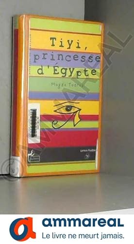 Seller image for Tiyi, princesse d'Egypte for sale by Ammareal