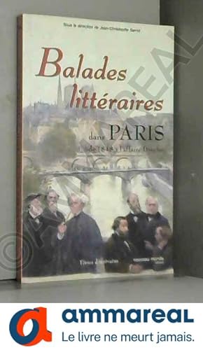Seller image for Balades littraires dans Paris III: de 1848  l'affaire Dreyfus for sale by Ammareal