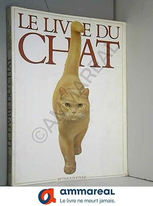 Bild des Verkufers fr Le Livre du chat zum Verkauf von Ammareal