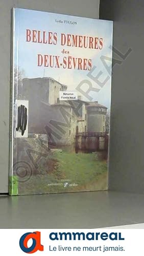 Seller image for BELLES DEMEURES DES DEUX-SEVRES for sale by Ammareal