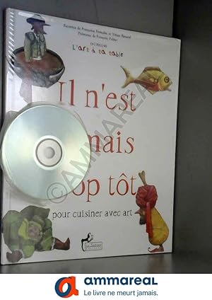 Bild des Verkufers fr Il n'est jamais trop tt pour cuisiner avec art (1 livre + 1CD audio) zum Verkauf von Ammareal