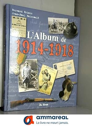 Image du vendeur pour L Album de 1914 1918 mis en vente par Ammareal