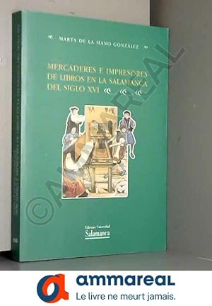 Bild des Verkufers fr Mercaderes e impresores de libros en la Salamanca del siglo XVI zum Verkauf von Ammareal