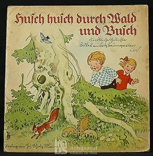 Husch husch durch Wald und Busch. Kindliche Gedichte von Rob. Reinick. Bilder von Fritz Baumgarten.
