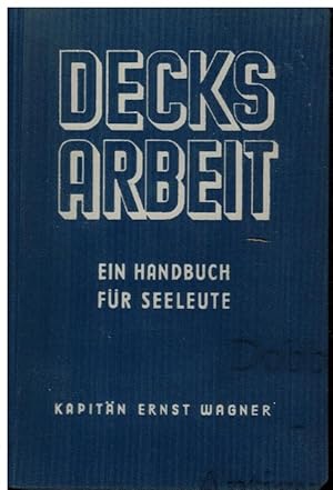 Decksarbeit. Ein Handbuch für Seeleute.