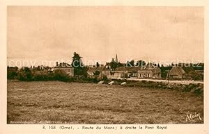 Bild des Verkufers fr Postkarte Carte Postale 13774050 Ige 61 Orne Route du Mans a droite le Pont Royal zum Verkauf von Versandhandel Boeger