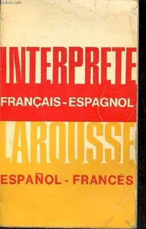 Seller image for L'interprte larousse -Franais-espagnol / espanol-francs. for sale by Le-Livre