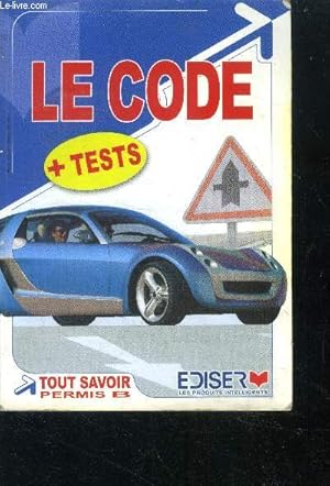 Image du vendeur pour Le code de la route - livre de formation + tests - tou savoir permis B mis en vente par Le-Livre