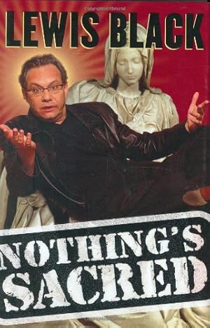Seller image for NOTHING'S SACRED -- AUTOGRAPHED for sale by R. J.  Books