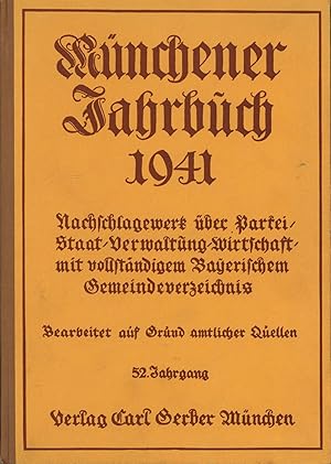 Imagen del vendedor de Mnchener Jahrbuch 1941,Ein Hand- und Nachschlagebuch fr Partei, Staat, Verwaltung, Wirtschaft und alle Berufe nebst Kalendarium, 52. Jahrgang a la venta por Antiquariat Kastanienhof