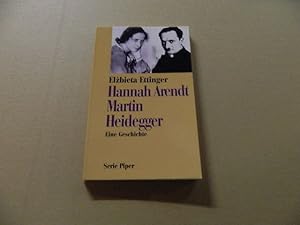 Imagen del vendedor de Hannah Arendt, Martin Heidegger : eine Geschichte. Elżbieta Ettinger. Aus dem Amerikan. von Brigitte Stein / Piper ; Bd. 1904 a la venta por Versandantiquariat Schfer