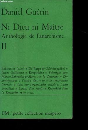 Bild des Verkufers fr Ni dieu ni maitre, anthologie de l'anarchisme, tome 2 zum Verkauf von Le-Livre