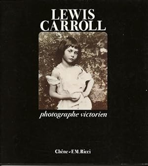 Imagen del vendedor de Lewis Carroll, photographe Victorien. a la venta por Librairie Victor Sevilla