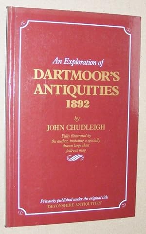 Immagine del venditore per An Exploration of Dartmoor Antiquities 1892 venduto da Nigel Smith Books