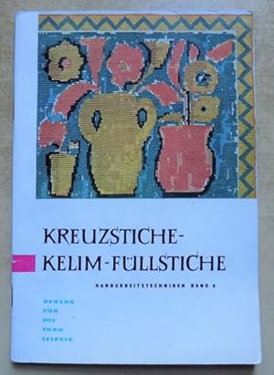 Imagen del vendedor de Kreuzstiche - Kelim - Fllstiche. a la venta por Antiquariat BcherParadies