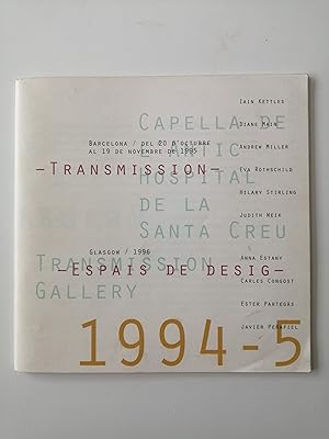 Transmission : Espais de Desig : Barcelona, del 20 d'Octubre al 19 de Novembre de 1995, Glasgow 1996