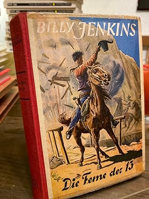 Die Feme der 13. (= Billy Jenkins Wild-West-Erzählungen Band 50).