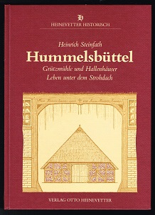 Seller image for Hummelsbttel: Grtzmhle und Hallenhuser. Leben unter dem Strohdach. - for sale by Libresso Antiquariat, Jens Hagedorn