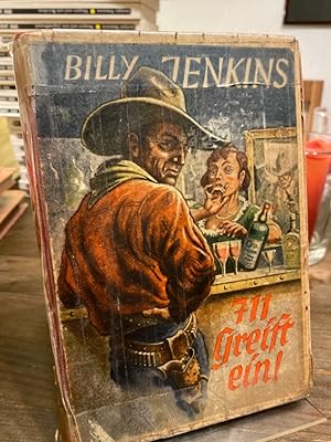 711 greift ein. (= Billy Jenkins Wild-West-Erzählungen Band 5).