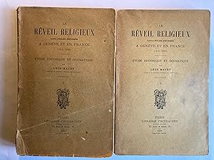 Le Réveil religieux dans l'Eglise réformée à Genève et en France. (1810-1850). Deux volumes.
